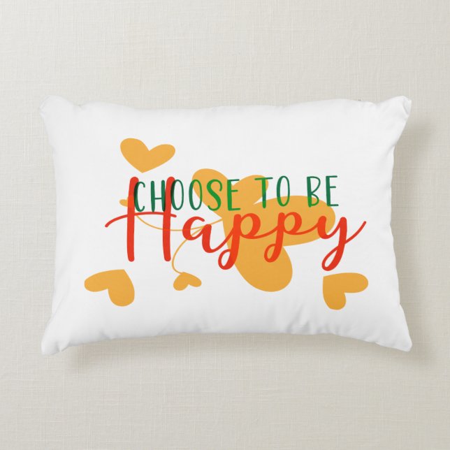 Choose to be happy accent pillow (Front)