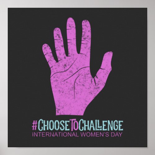 Choose To Challenge International Womens Day Poster