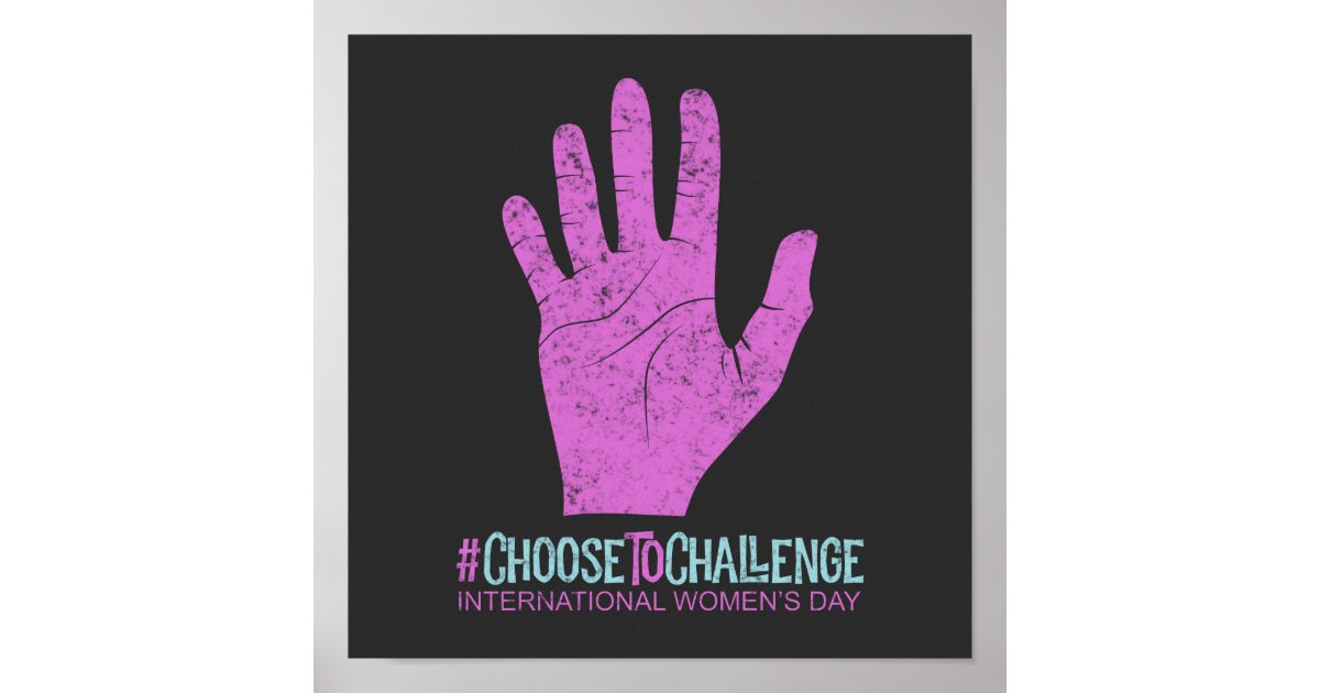 Choose To Challenge International Women’s Day Poster | Zazzle