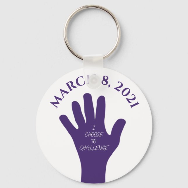 Choose to Challenge March 8 Women's Day 2021 Keychain (Front)