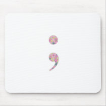 Choose to Go On | Semicolon Mouse Pad