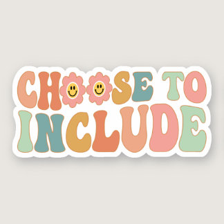 Choose To Include | Autism Awareness | Special Ed Sticker