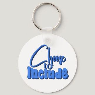 ”Choose to Include” Blue Text Keychain