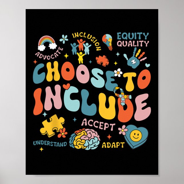 Choose To Include Inclusion Problems Autism Awaren Poster (Front)