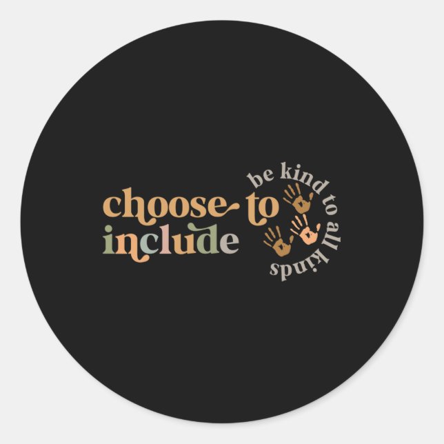 Choose To Include Special Education Teacher Autism Classic Round Sticker (Front)