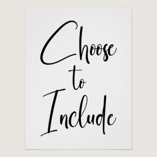 ”Choose to Include” Text Poster