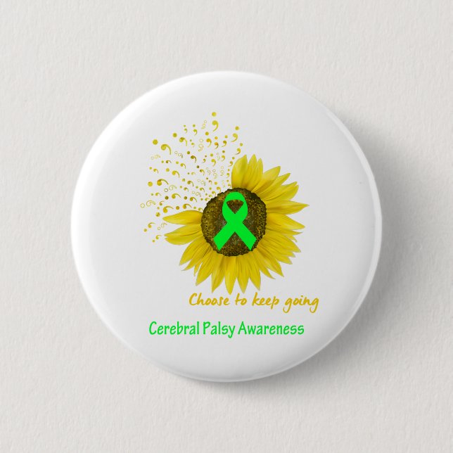 Choose To Keep Going Cerebral Palsy Awareness Button (Front)