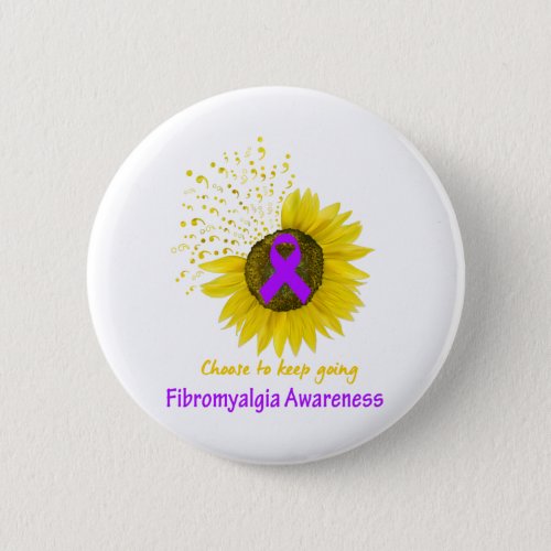 Choose To Keep Going Fibromyalgia Awareness Button