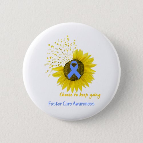 Choose To Keep Going Foster Care Awareness Button