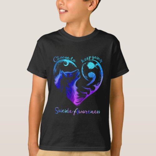 Choose To Keep Going Heart Wolf Suicide Awareness  T-Shirt