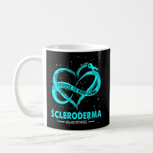 Choose To Keep Going Scleroderma Awareness Coffee Mug