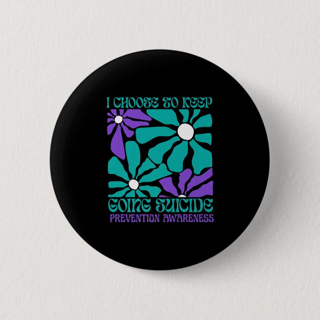 Choose To Keep On Going Women Suicide Prevention A Button (Front)