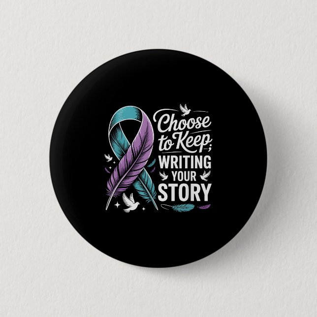 Choose To Keep Writing Your Story Insrational Quot Button (Front)
