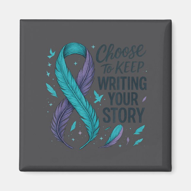 Choose To Keep Writing Your Story Insrational Quot Magnet (Front)