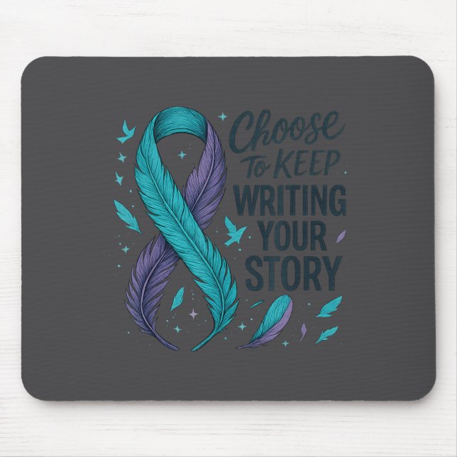 Choose To Keep Writing Your Story Insrational Quot Mouse Pad (Front)
