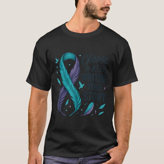 Choose To Keep Writing Your Story Insrational Quot T-Shirt (Front)