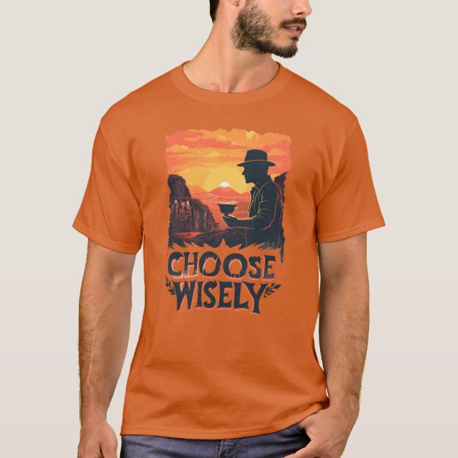 Choose Wisely Sunset T-Shirt (Front)