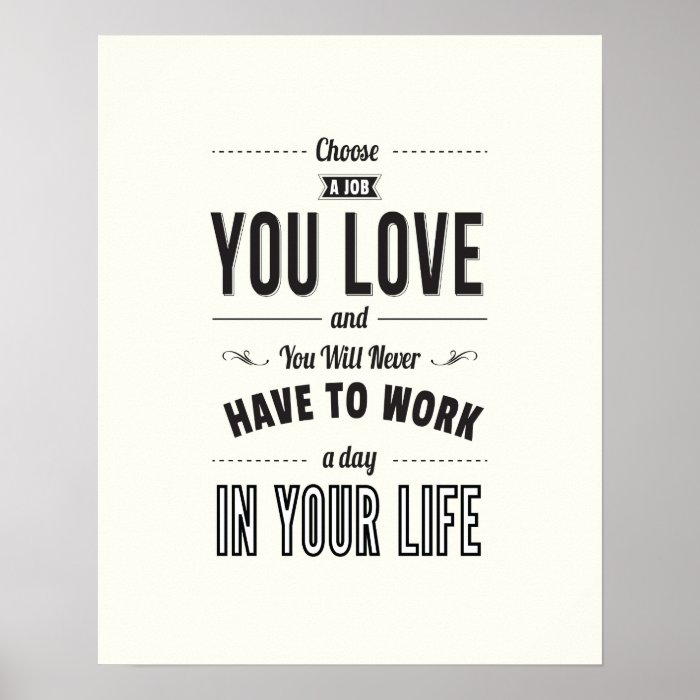 Choose Work   White Inspirational Quote Poster Print