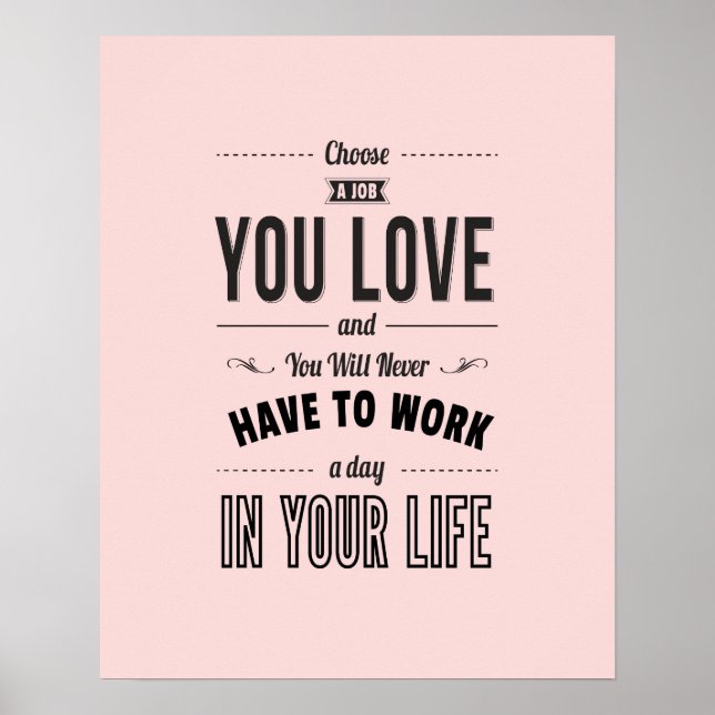 Choose Work You Love -Pink Inspirational Poster (Front)