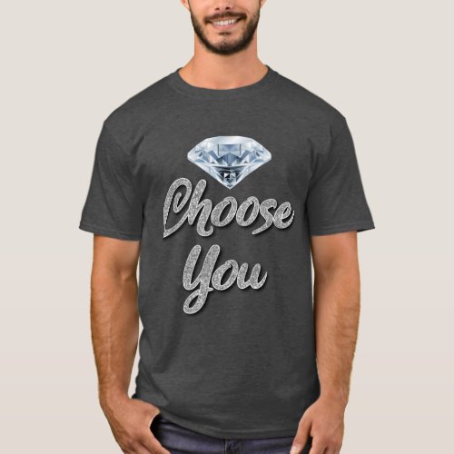 Choose you T_Shirt