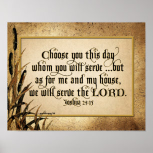 Choose You This Day (Joshua 24:15) Poster