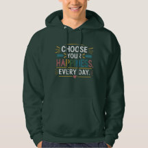 "Choose Your Happiness Every Day" Hoodie – Comfort
