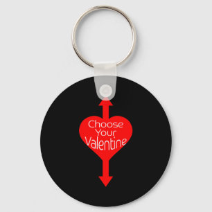 Choose Your Valentine Funny Naughty Valentines Day Keychain