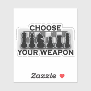 Choose Your Weapon Chess Game Sticker