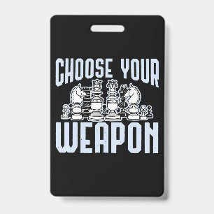 Choose Your Weapon Chess Pieces Gift Badge