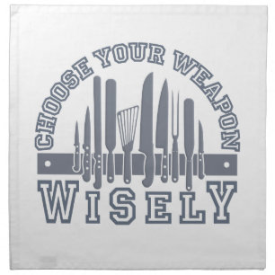 Choose Your Weapon custom cloth napkins