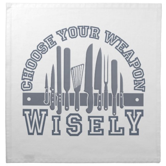 Choose Your Weapon custom cloth napkins