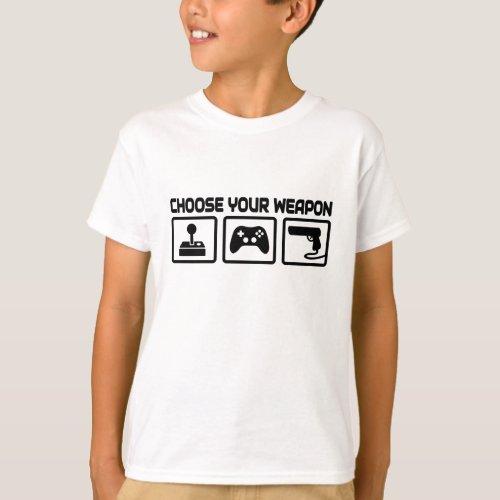 Choose your weapon _ For geeks T_Shirt