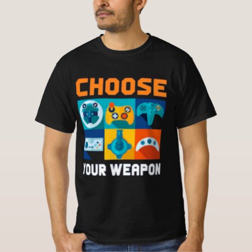 Choose Your Weapon Front Print  T_Shirt