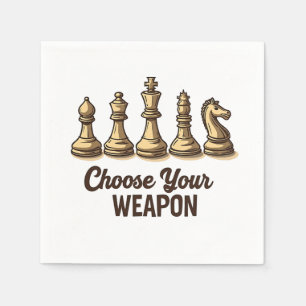Choose Your Weapon Funny Chess Pieces Player Napkins