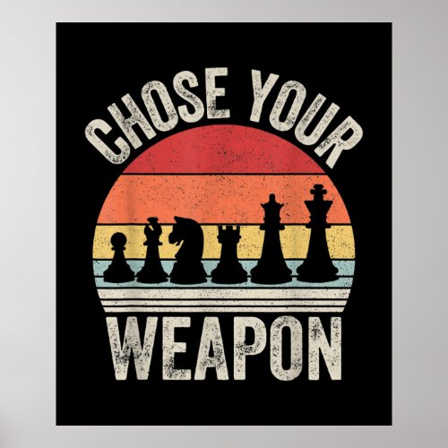 Choose Your Weapon Funny Chess Pieces Poster
