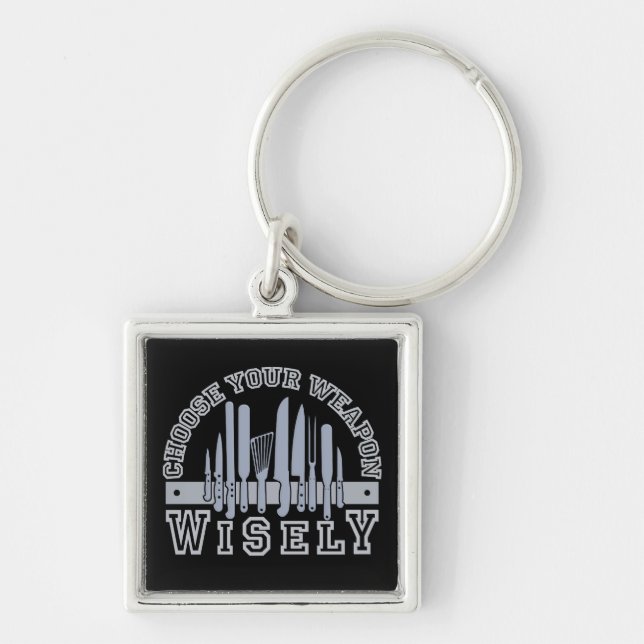 Choose Your Weapon key chain (Front)