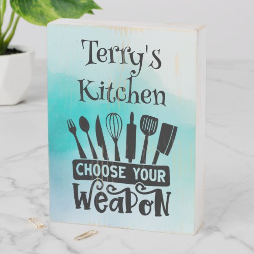 Choose Your Weapon Kitchen Tools Blue Watercolor Wooden Box Sign