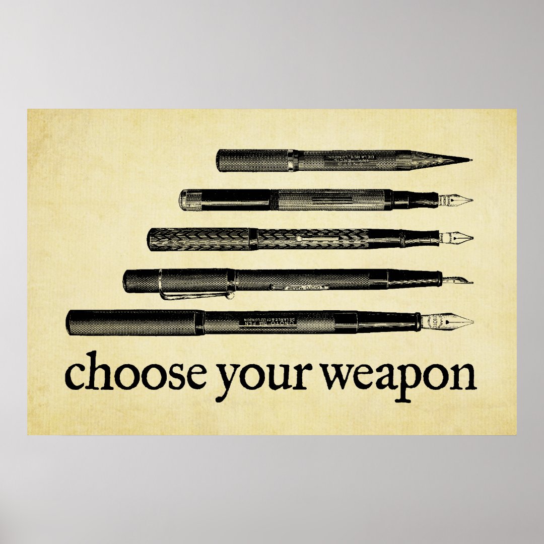 Choose Your Weapon Poster | Zazzle