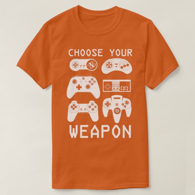 Choose Your Weapon T-Shirt (Design Front)