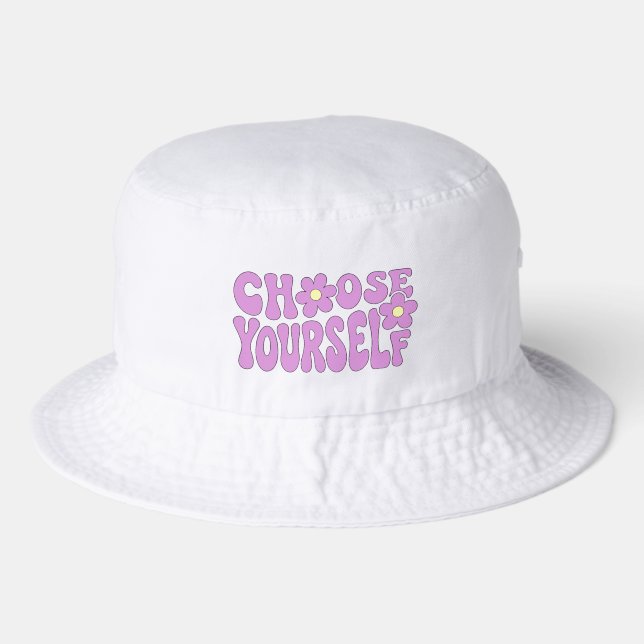 Choose yourself  bucket hat (Front)