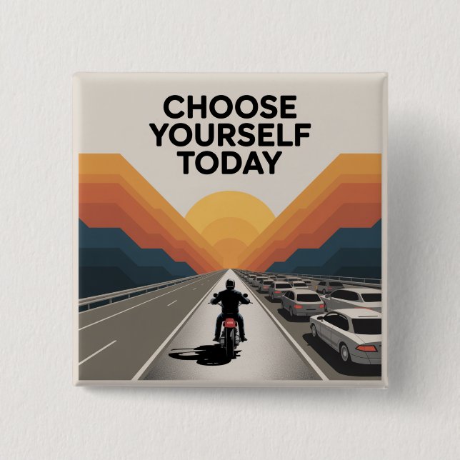 Choose Yourself Today Button (Front)