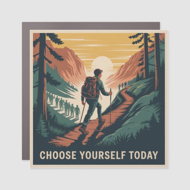 Choose Yourself Today Car Magnet (Front)