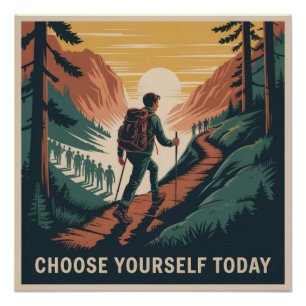 Choose Yourself Today Poster
