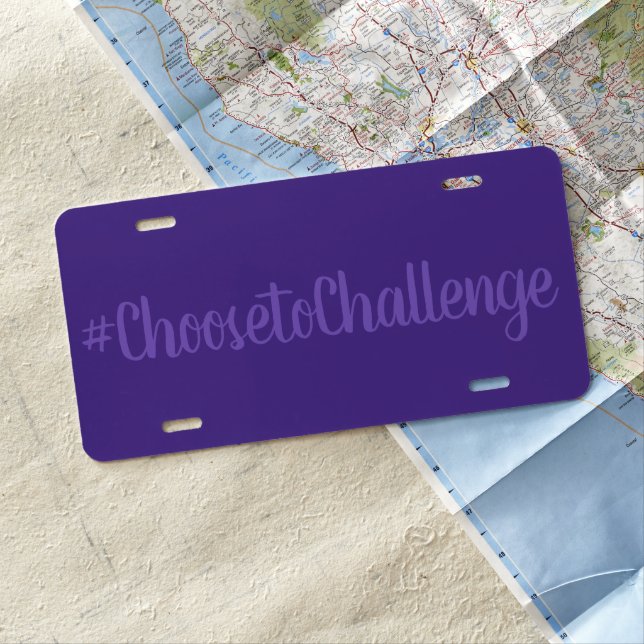 #ChoosetoChallenge International Women's Day License Plate (In Situ)