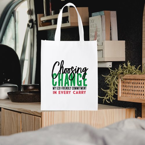 Choosing Change Quote Modern Chic Bold Typography Grocery Bag
