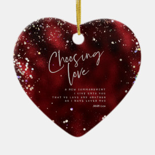 Choosing Love with KJV Bible Verse Ceramic Ornament