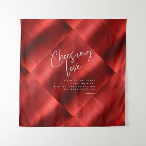 Choosing Love with KJV Bible Verse Tapestry