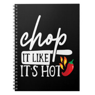Chop It Like Hot Pepper Funny Chef Gifts Notebook