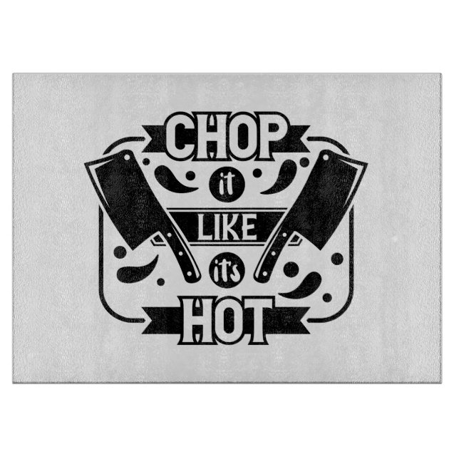 Chop It Like It's Hot Cutting Board (Front)