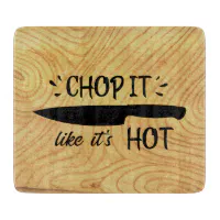 Chop It Like it's Hot - Funny Cutting Board